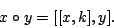 \begin{displaymath}x \circ y = [[x,k],y] .\end{displaymath}