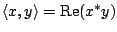 $\langle x,y \rangle = {\rm Re}(x^\ast y)$