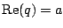 ${\rm Re}(q) = a$
