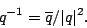 \begin{displaymath}q^{-1} = \overline{q} / \vert q\vert^2 .\end{displaymath}
