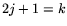 $2j+1=k$