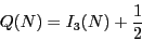 \begin{displaymath}Q(N) = I_3(N) + \frac{1}{2} \end{displaymath}