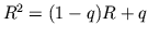 $R^2 = (1-q)R + q$