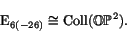 \begin{displaymath}
% latex2html id marker 1729
\E _{6(-26)} \iso {\rm Coll}(\OP^2). \end{displaymath}