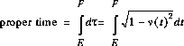 proper time = integral_E^F d\tau = integral_E^F sqrt(1 - [v(t)]²)