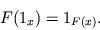 \begin{displaymath}F(1_x) = 1_{F(x)} .\end{displaymath}