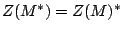 $Z(M^\ast) = Z(M)^\ast$