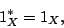 \begin{displaymath}1_X^\ast = 1_X ,\end{displaymath}