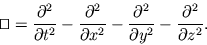 \begin{displaymath}\hbox {$\sqcap$\ \kern -1em $\sqcup$}= {\partial^2\over \part...
...{\partial^2\over\partial y^2} — {\partial^2\over\partial z^2} .\end{displaymath}